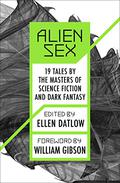 Alien Sex: 19 Tales by the Masters of Science Fiction and Dark Fantasy by Scott Baker