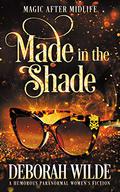 Made in the Shade by Deborah Wilde
