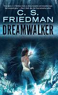 Dreamwalker (Dreamwalker #1) by C.S. Friedman