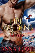 Fire Maidens: Greece (Billionaires & Bodyguards #8) by Anna Lowe
