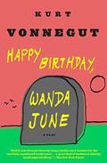 Happy Birthday, Wanda June by Kurt Vonnegut Jr., Jill Krementz