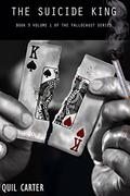 The Suicide King  Volume 1 by Quil Carter