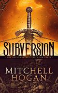 Subversion by Mitchell Hogan