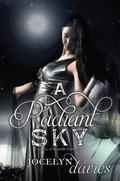 A Radiant Sky (A Beautiful Dark #3) by Jocelyn Davies