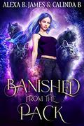 Banished From the Pack (Rejected Mate #1) by Calinda B.
