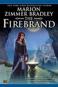 The Firebrand by Marion Zimmer Bradley