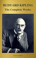The Works of Rudyard Kipling  (500+ works) by Rudyard Kipling