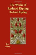 The Works of Rudyard Kipling by Rudyard Kipling