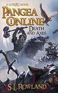 Pangea Online: Death and Axes: A LitRPG Novel (Pangea Online #1) by S.L. Rowland