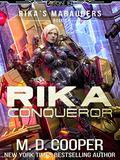 Rika Conqueror (Rika's Marauders #7) by M.D. Cooper