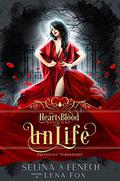 Unlife (Heartsblood #1) by Selina A. Fenech