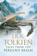 Tales from the Perilous Realm by J.R.R. Tolkien