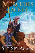 Spy, Spy Again by Mercedes Lackey
