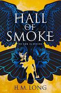 Hall of Smoke (Hall of Smoke #1) by H.M. Long
