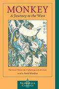 Monkey: A Journey to the West by Wu Cheng'en