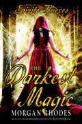 The Darkest Magic (Spirits and Thieves #2) by Morgan Rhodes