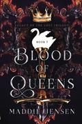 Blood of Queens (Legacy of the Lost #1) by Maddie Jensen