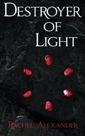 Destroyer of Light by Rachel Alexander