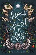Sisters of Sword and Song by Rebecca Ross