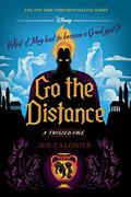 Go the Distance  (Twisted Tales) by Jen Calonita