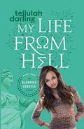 My Life From Hell (The Blooming Goddess Trilogy #3) by Tellulah Darling