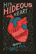 His Hideous Heart by Caleb Roehrig