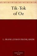 Tik-Tok of Oz Lyman Frank Baum by L. Frank Baum