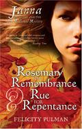 Rosemary for Remembrance and Rue for Repentance (The Janna Mysteries #1-2) by Felicity Pulman