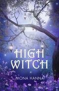 High Witch (High Witch #1) by Mona Hanna