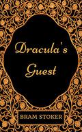 Dracula's Guest: By Bram Stoker - Illustrated by Bram Stoker