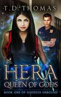 Hera, Queen of Gods by T.D. Thomas