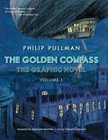 The Golden Compass Graphic Novel, Volume 1 (His Dark Materials: The Graphic Novels #1.1) by Stéphane Melchior-Durand