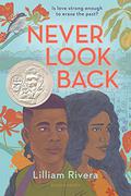 Never Look Back by Lilliam Rivera