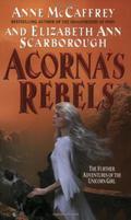 Acorna's Rebels by Anne McCaffrey, Elizabeth Ann Scarborough