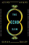 The Echo Wife by Sarah Gailey