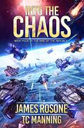 Into the Chaos (Rise of the Republic #4) by T.C. Manning