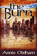 The Burn (The Burn #1) by Annie Oldham