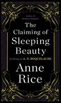 The Claiming of Sleeping Beauty (Sleeping Beauty #1) by A.N. Roquelaure