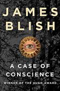A Case of Conscience by James Blish
