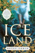 Ice Land by Betsy Tobin