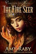 The Fire Seer (Coalition Of Mages #1) by Amy Raby