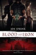 Blood and Iron (The Book of the Black Earth #1) by Jon Sprunk