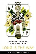 Long is the Way (Wild Cards #27.3) by Sage Walker