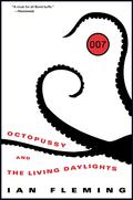 Octopussy & the Living Daylights (James Bond Original Series #14) by Ian Fleming