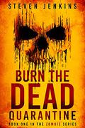 Burn the Dead by Steven Jenkins
