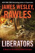 Liberators (The Coming Collapse #5) by James Wesley, Rawles