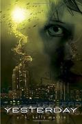 Yesterday (Yesterday #1) by C.K. Kelly Martin