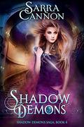 Shadow Demons by Sarra Cannon