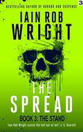 The Stand (The Spread #3) by Iain Rob Wright