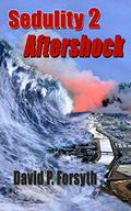 Aftershock (Sedulity Saga #2) by David P. Forsyth